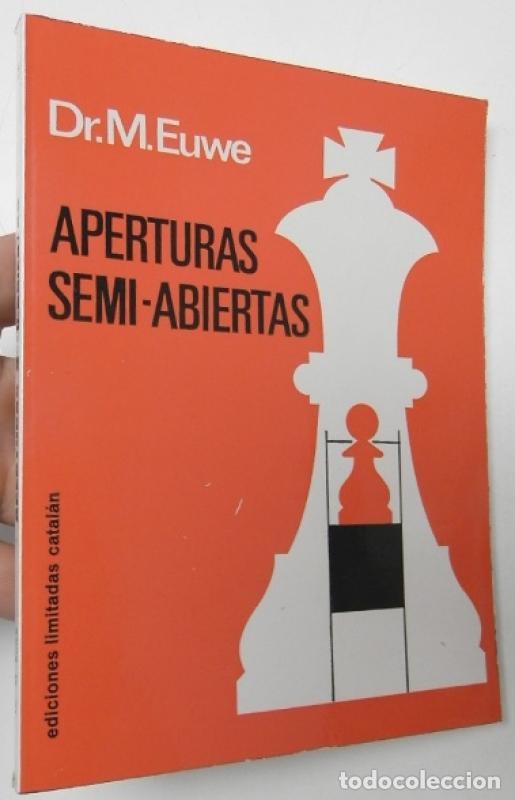 Coleccionismo deportivo: Aperturas semi-abiertas - Dr. M. Euwe