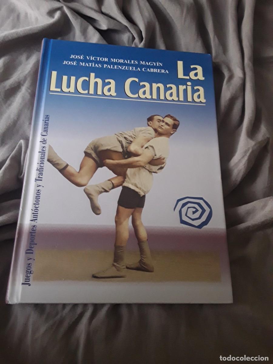 Coleccionismo deportivo: La lucha canaria, de Jos&eacute; V&iacute;ctor Morales y Jos&eacute; Mat&iacute;as Palenzuela. Excelente estado.