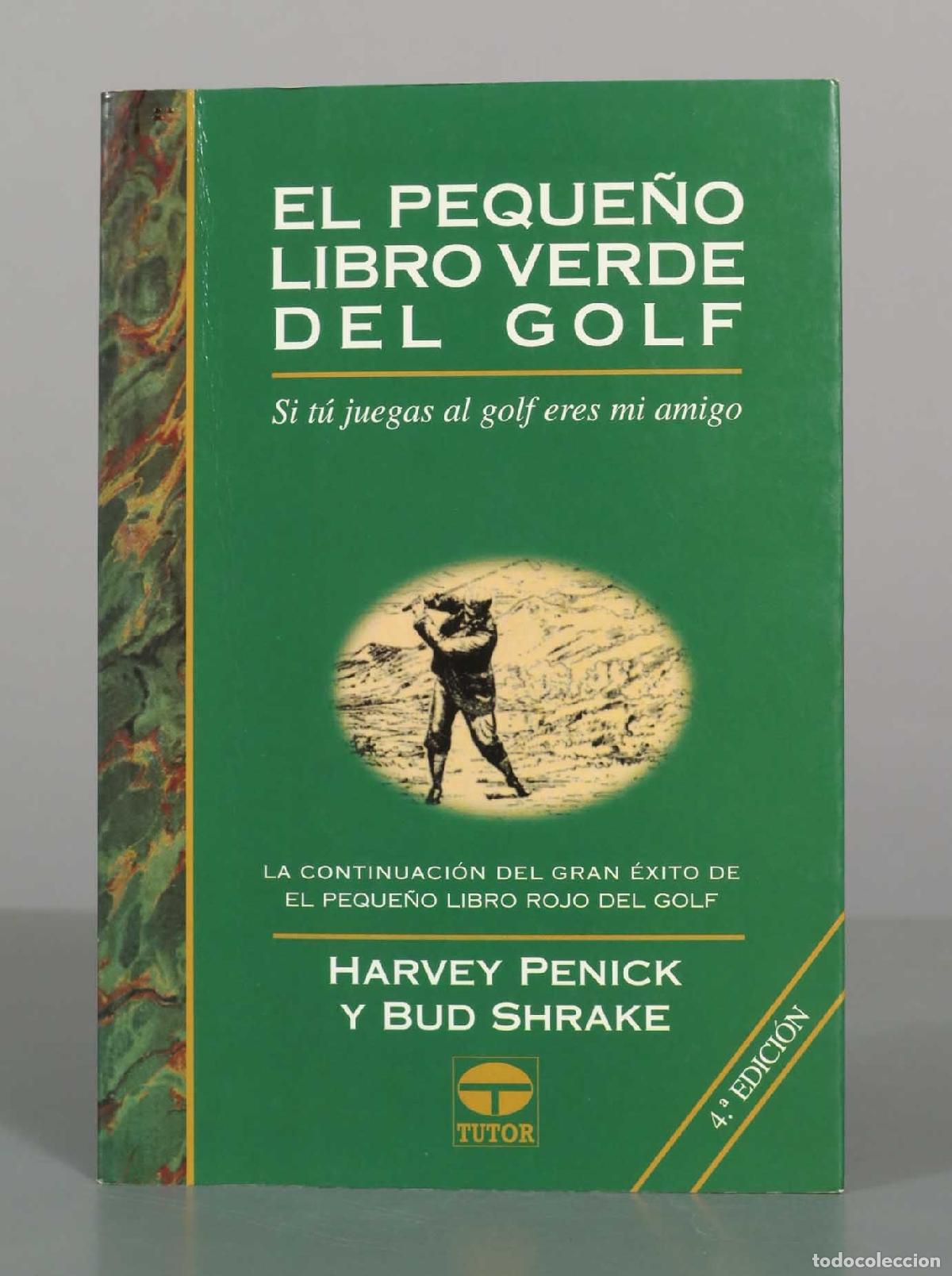 Coleccionismo deportivo: El peque&ntilde;o libro verde del golf - Harvey Penick, Bud Shrake - Editorial Tutor