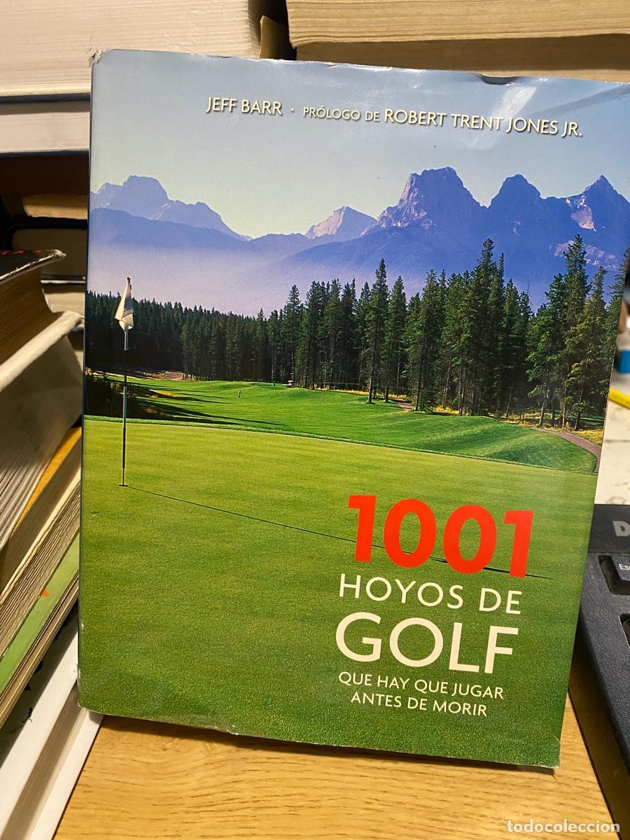 Coleccionismo deportivo: 1001 HOYOS DE GOLF QUE AY QUE JUGAR ANTES DE MORIR, JEFF BARR