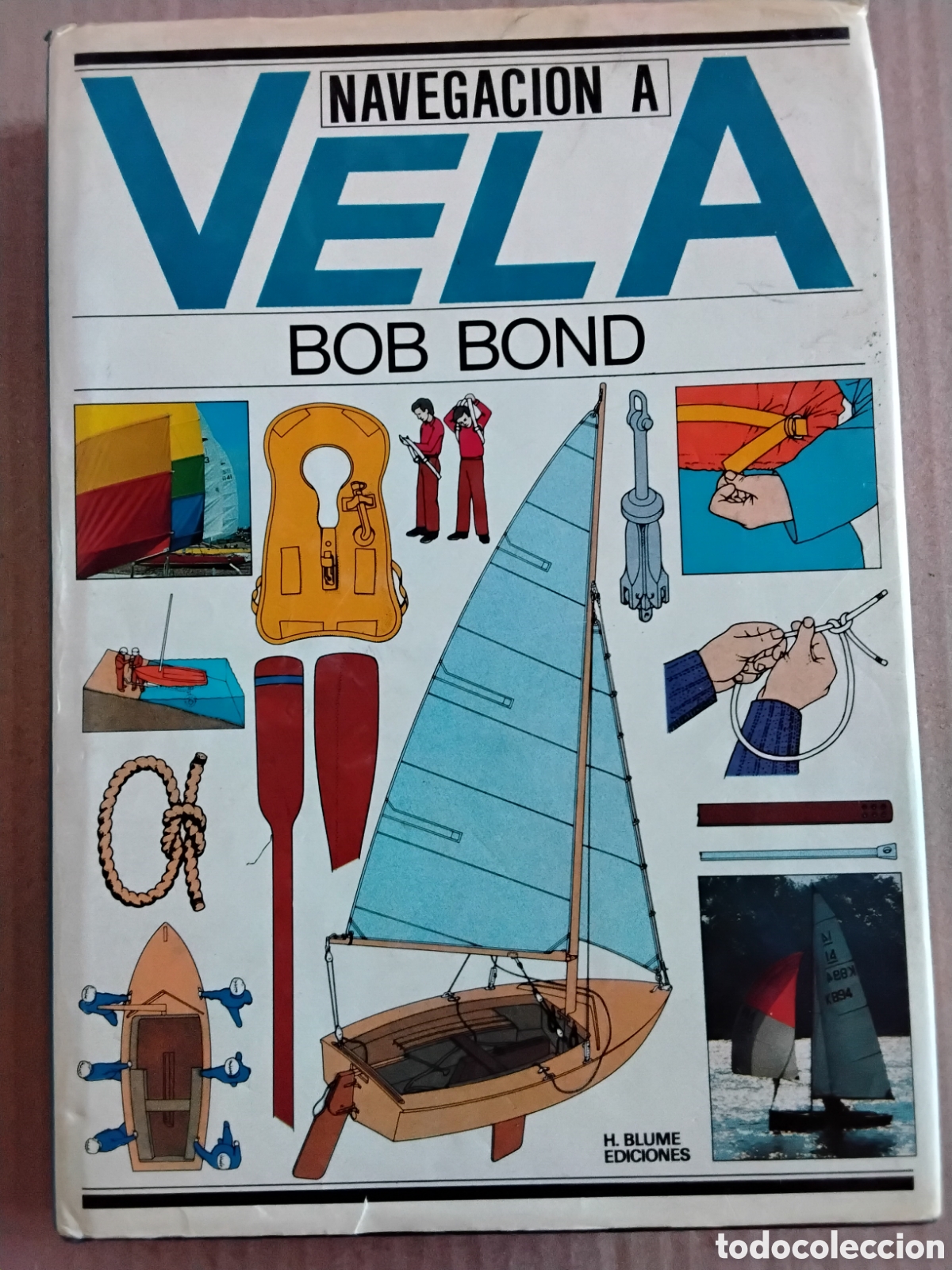 Coleccionismo deportivo: NAVEGACI&Oacute;N A VELA. BOB BOND. EDICIONES BLUME, 1980