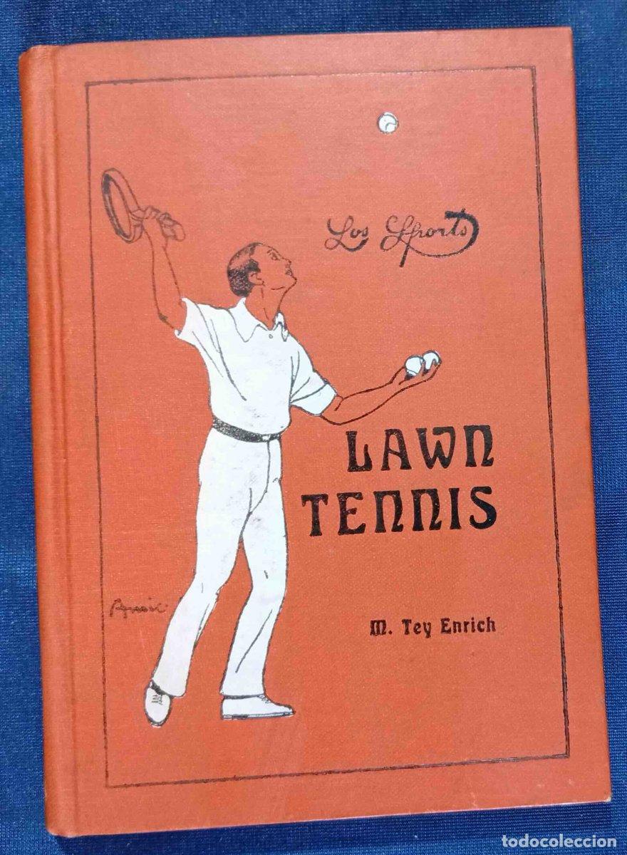 Coleccionismo deportivo: LAWN TENNIS. TENIS. BIBLIOTECA LOS SPORTS. POR MANUEL TEY Y ENRICH BARCELONA, SIN FECHA