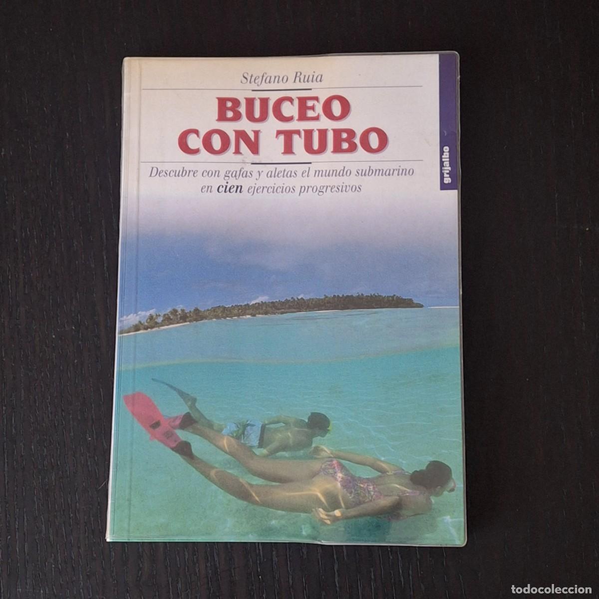 Coleccionismo deportivo: BUCEO CON TUBO - STEFANO RUIA - GAFAS ALETAS MUNDO SUBMARINO SUBMARINISMO - LIBRO GRIJALBO 1998