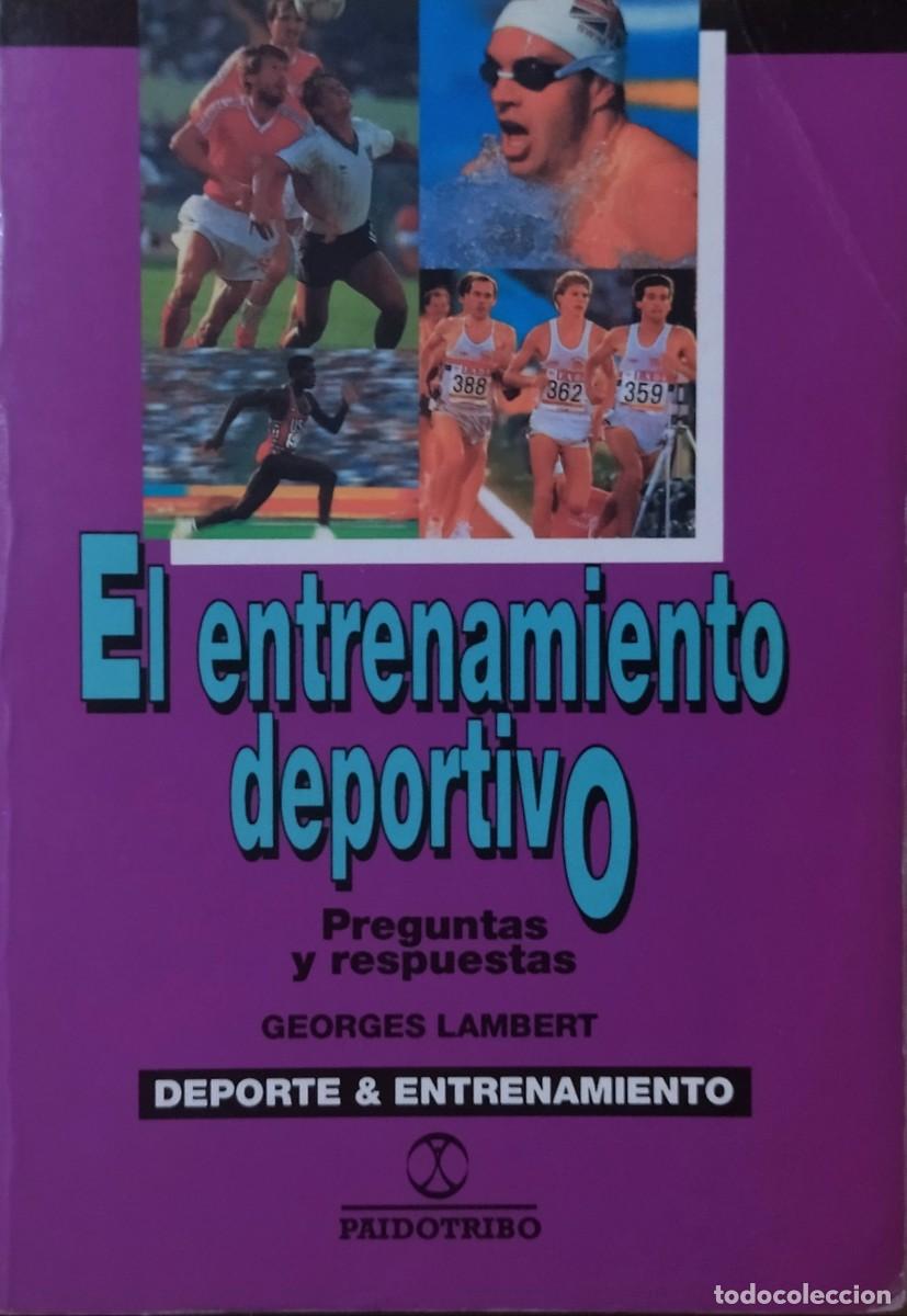 Coleccionismo deportivo: EL ENTRENAMIENTO DEPORTIVO - PREGUNTAS Y RESPUESTAS / GEORGES LAMBERT. 1.&ordf; EDICI&Oacute;N PAIDOTRIBO.