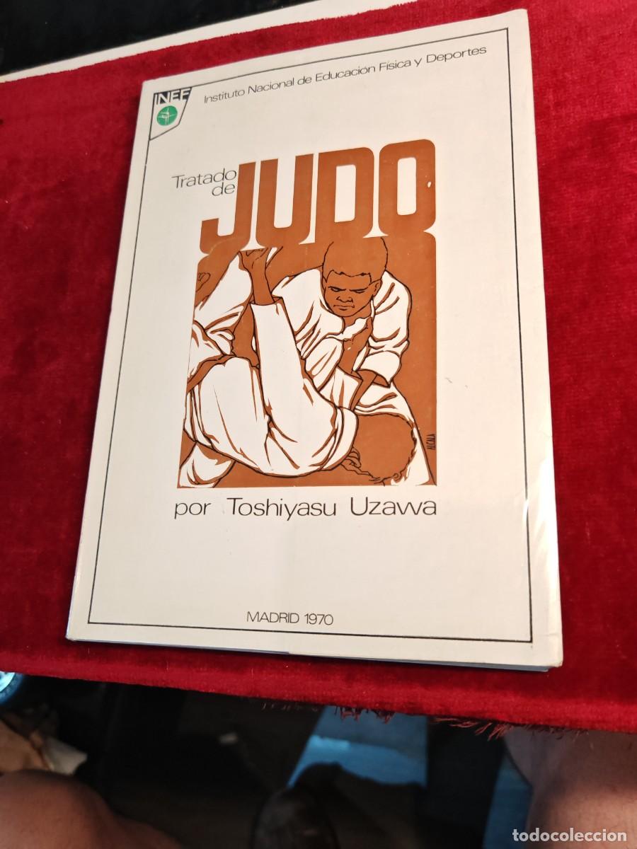 Coleccionismo deportivo: tratado de judo toshiyasu uzawa. 1970. instituto nacional educaci&oacute;n f&iacute;sica muy buen estado.
