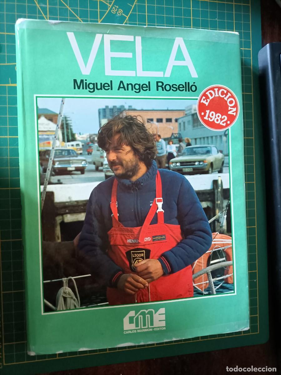 Coleccionismo deportivo: VELA. MIGUEL &Aacute;NGEL ROSELL&Oacute;. - CARLOS MARIM&Oacute;N EDITOR, 1982