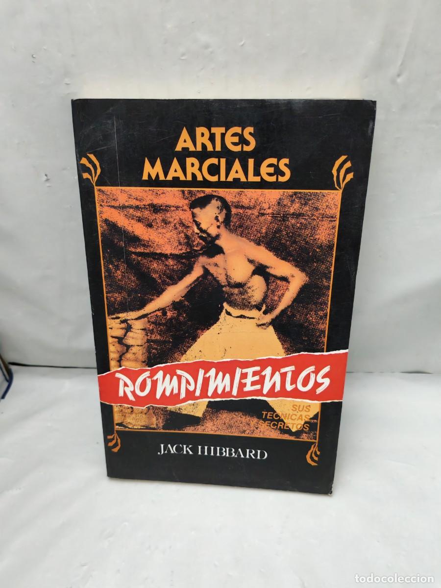 Coleccionismo deportivo: Jack Hibbard: ROMPIMIENTOS: Sus t&eacute;cnicas y secretos (Primera edici&oacute;n, Colecci&oacute;n: Artes Guerreras)