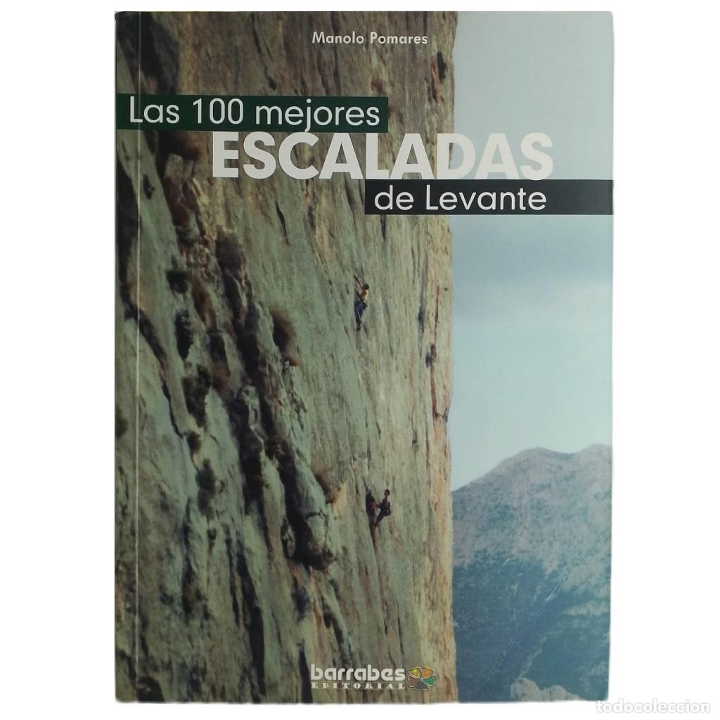 Coleccionismo deportivo: LAS 100 MEJORES ESCALADAS DE LEVANTE. Pomares, Manolo