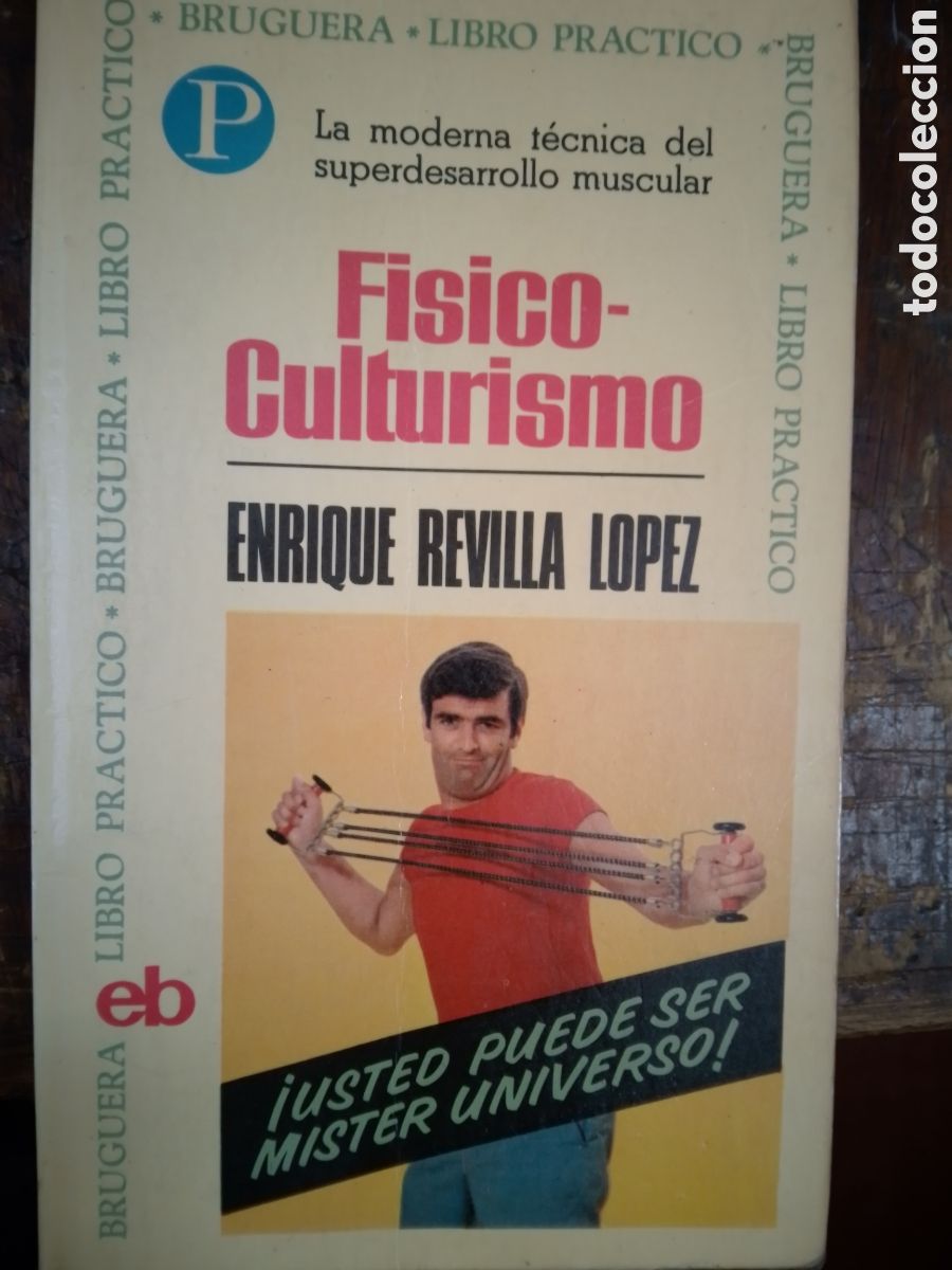 Coleccionismo deportivo: FISICO- CULTURISMO. REVILLA LOPEZ, ENRIQUE. BRUGUERA. 1969