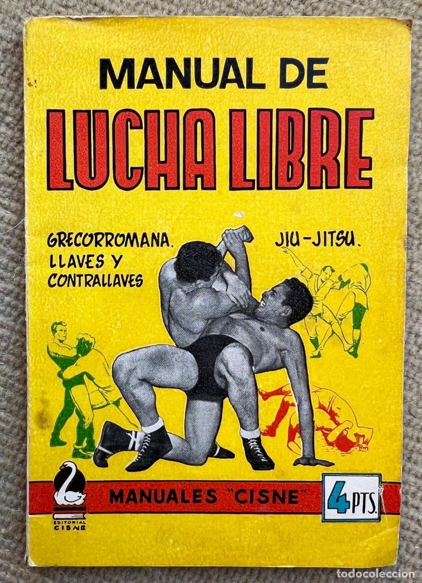Coleccionismo deportivo: Manual de Lucha Libre, Grecorromana y Jiu Jitsu - Manuales Cisne - A&ntilde;os 60