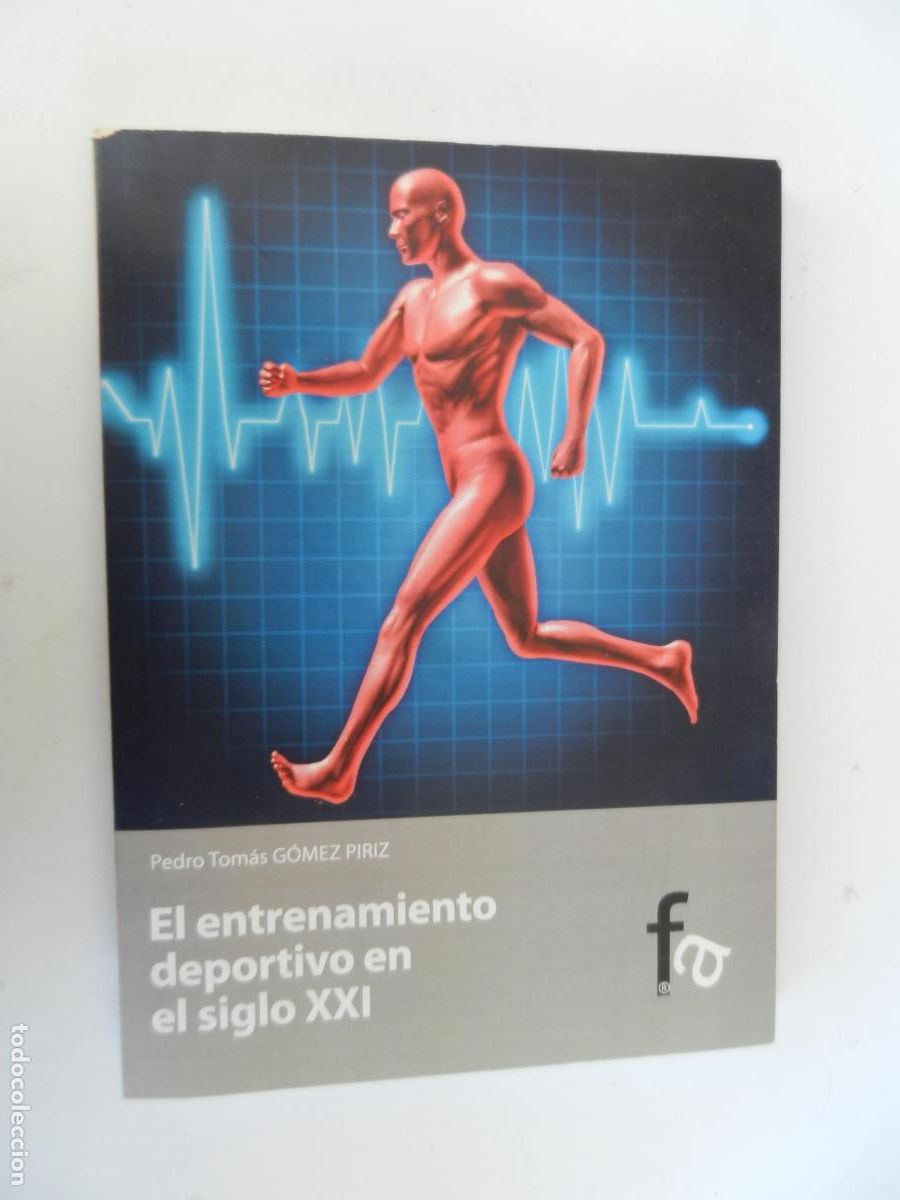 Coleccionismo deportivo: EL ENTRENAMIENTO DEPORTIVO EN EL SIGLO XXI-PEDRO TOM&Aacute;S G&Oacute;MEZ PIRIZ-EDITORIAL FORMACION ALCAL&Aacute; 2011.