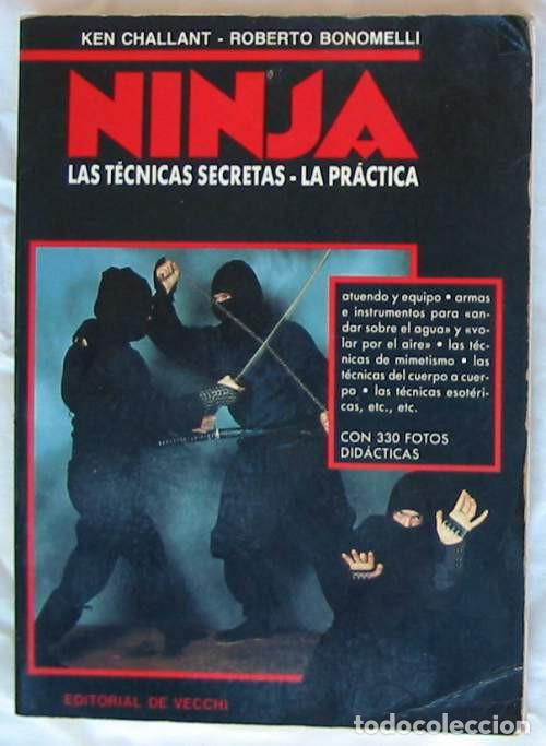 Coleccionismo deportivo: NINJA / LAS T&Eacute;CNICAS SECRETAS / LA PR&Aacute;CTICA - KEN CHALLANT - ED. DE VECCHI 1991 - VER INDICE