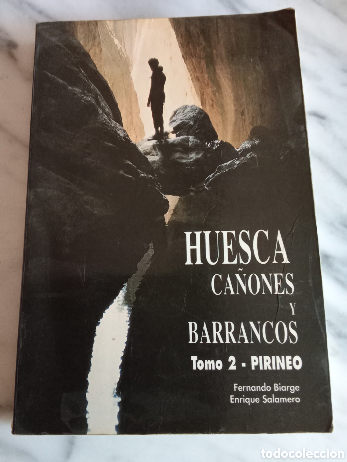 Coleccionismo deportivo: Huesca Ca&ntilde;ones y Barrancos Tomo 2 - Pirineo. Fernando Biarge y Enrique Salamero