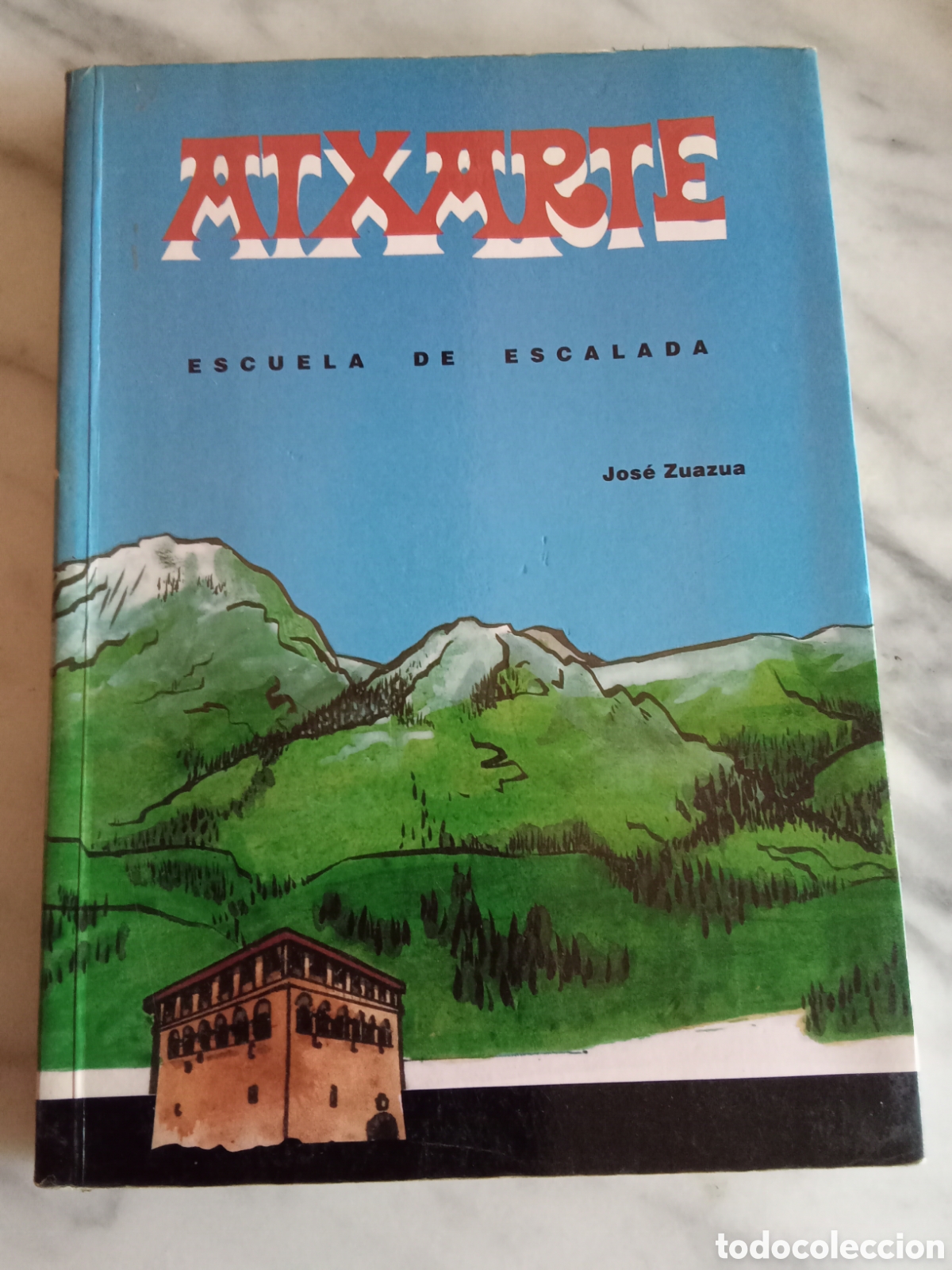 Coleccionismo deportivo: Atxarte Escuela y guia de escalada - Jos&eacute; Zuazua