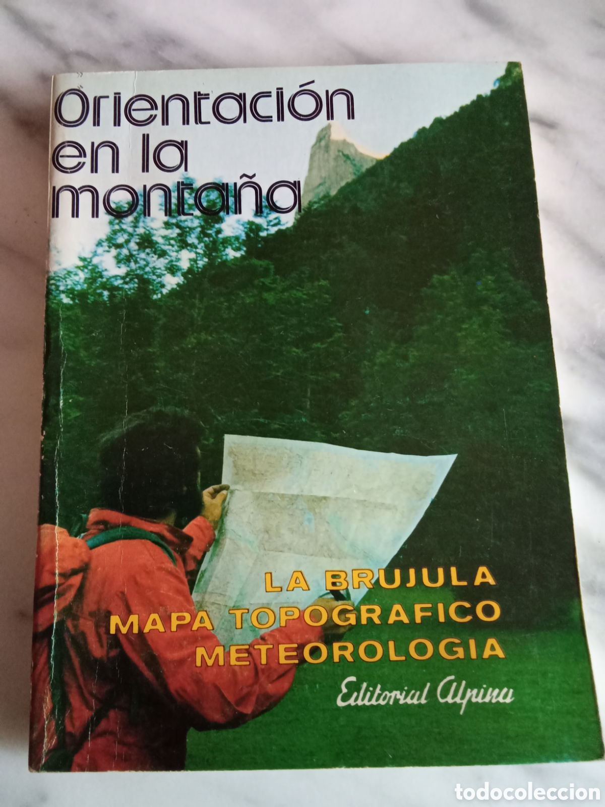 Coleccionismo deportivo: Orientacion en la monta&ntilde;a la br&uacute;jula, mapa topogr&aacute;fico y meteorolog&iacute;a