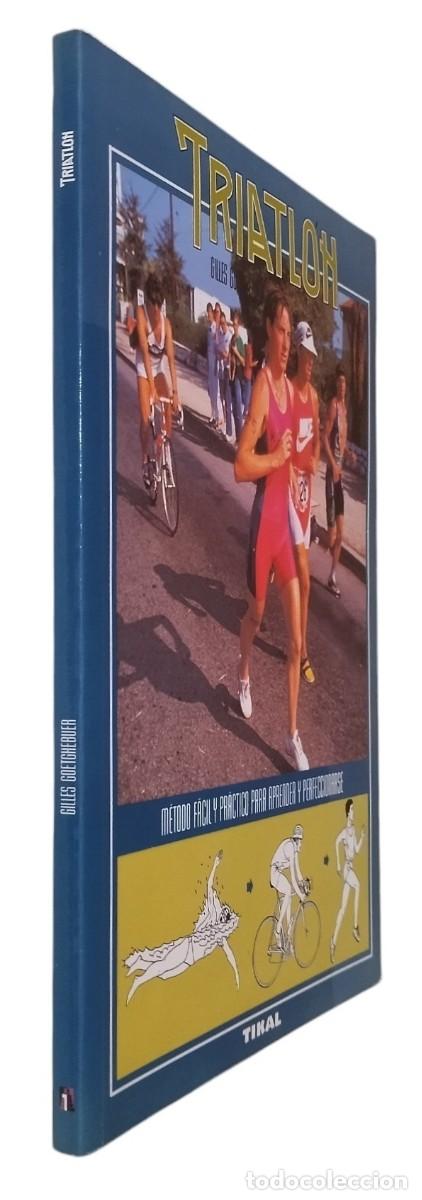Coleccionismo deportivo: TRIATLON - M&Eacute;TODO FACIL Y PR&Aacute;CTICO PARA APRENDER Y PERFECCIONARSE / GILLES GOETGHEBUER. COMO NUEVO.