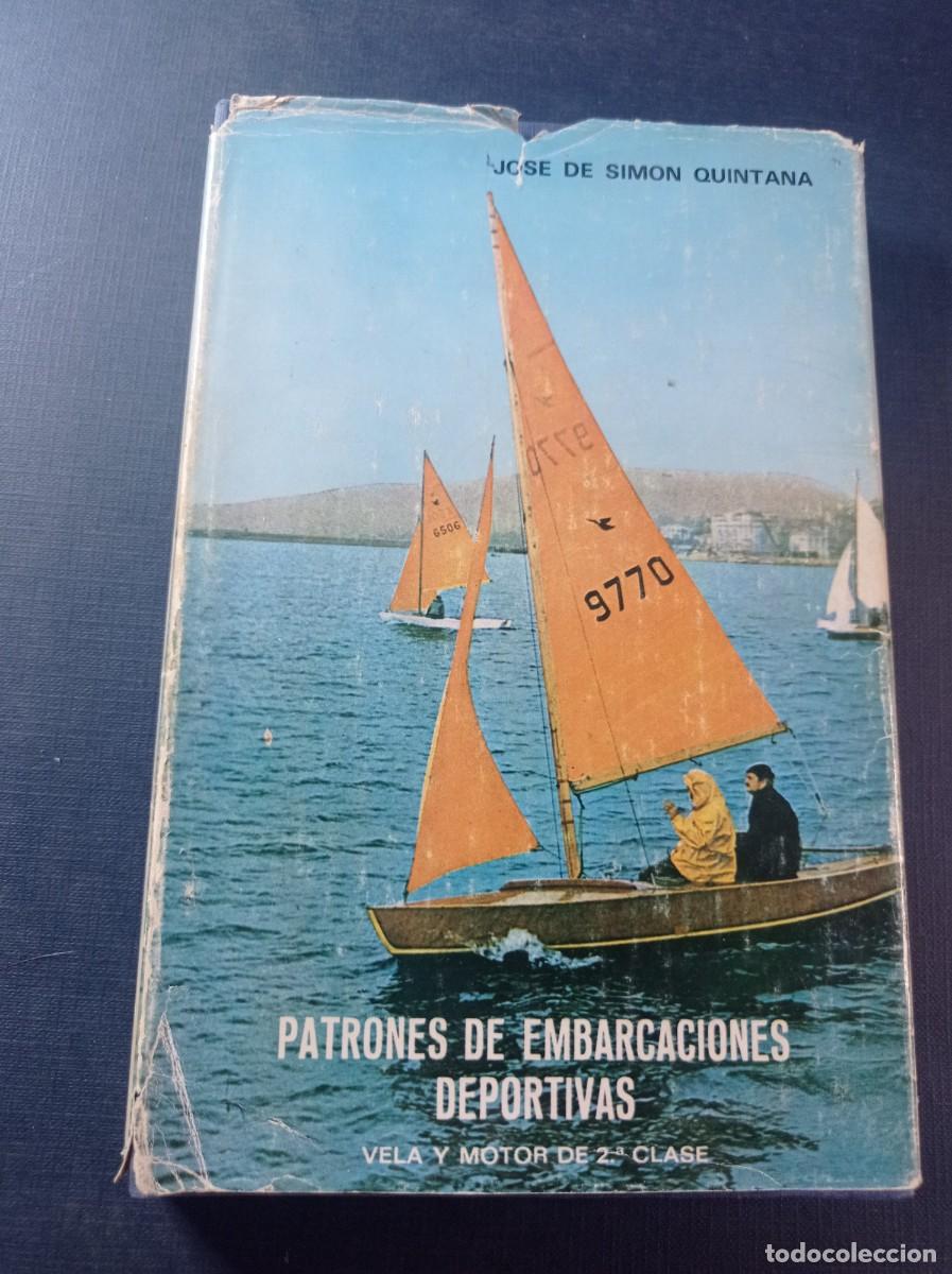 Coleccionismo deportivo: PATRONES DE EMBARCACIONES DEPORTIVAS. VELA Y MOTOR DE 2&ordf; CLASE. JOS&Eacute; DE SIM&Oacute;N QUINTANA. 1977 ++++