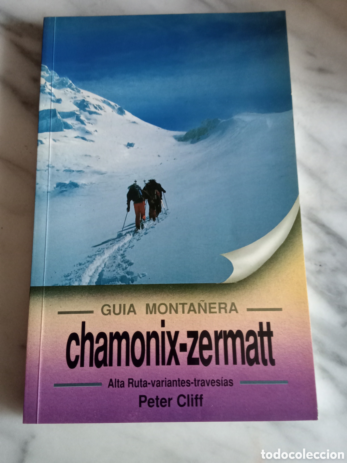 Coleccionismo deportivo: Guia Monta&ntilde;era Chamonix-Zermatt Peter Cliff