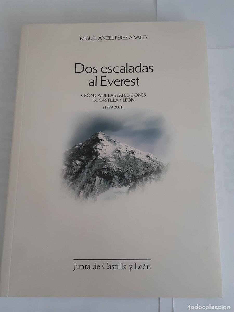 Coleccionismo deportivo: DOS ESCALADAS AL EVEREST - Cr&oacute;nica de las expediciones de Castilla y Le&oacute;n (1999-2001) ALPINISMO