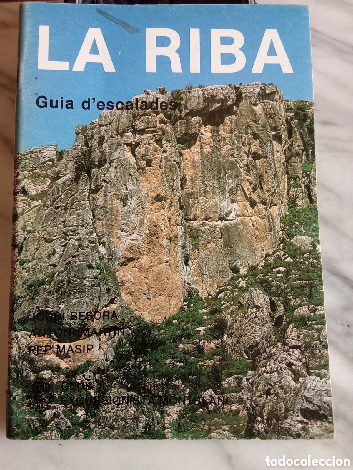 Coleccionismo deportivo: Guia D'Escalades La Riba Vall del Brugent Jordi Besora, Antoni Martin & Pep Masip