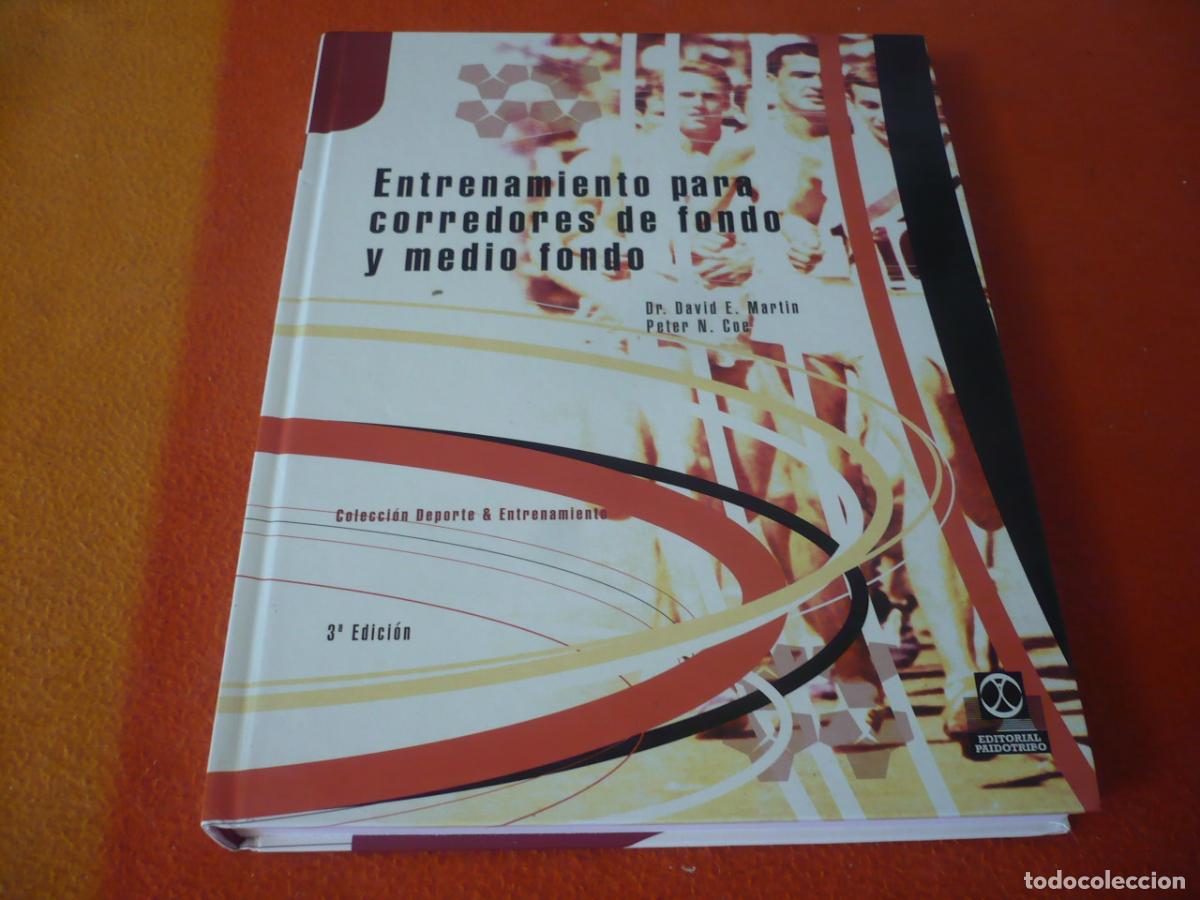Coleccionismo deportivo: ENTRENAMIENTO PARA CORREDORES DE FONDO Y MEDIO FONDO ( DAVID E. MARTIN PETER N. COE) DEPORTE CARRERA
