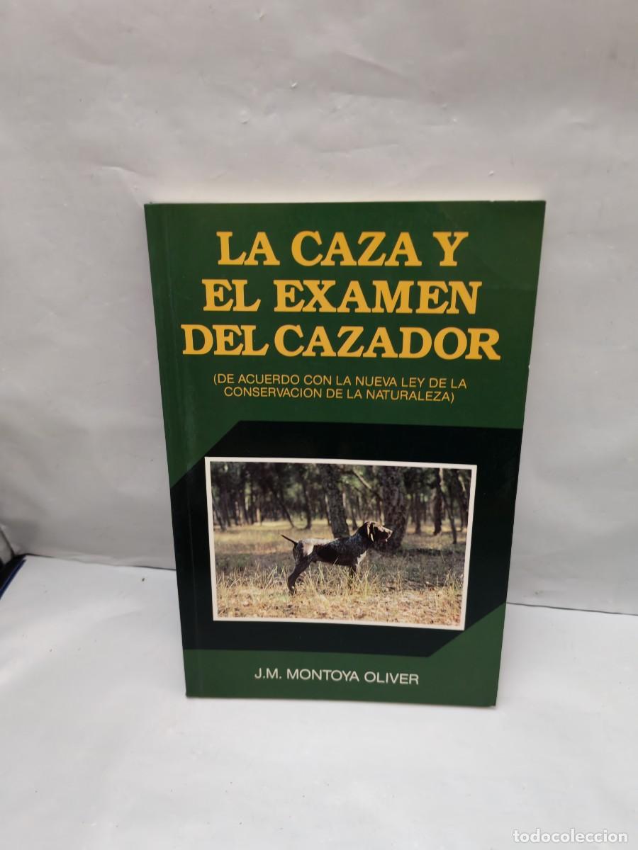 Coleccionismo deportivo: La Caza y el Examen del Cazador (De acuerdo con la nueva ley de la conservaci&oacute;n de la naturaleza)