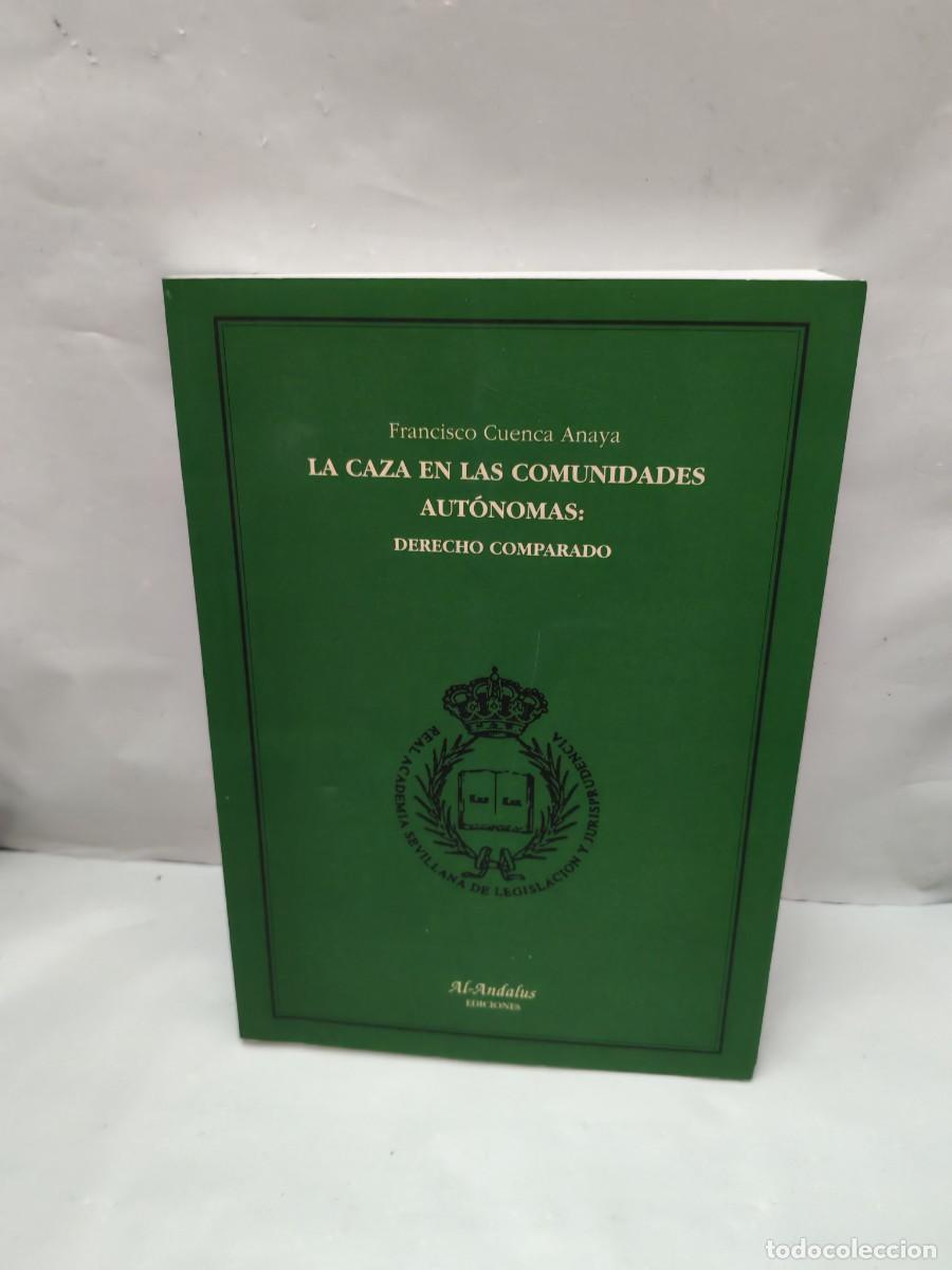 Coleccionismo deportivo: La Caza en las Comunidades Aut&oacute;nomas: Derecho Comparado