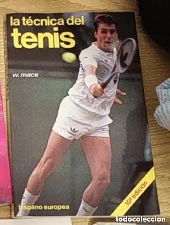 Coleccionismo deportivo: La tecnica del tenis - w. maza -ED. Hispano europea -10 edicion