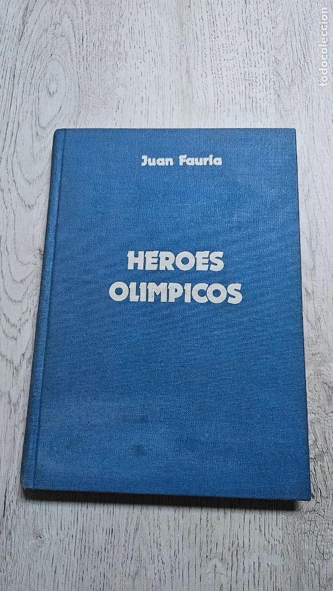 Collectionnisme sportif: H&Eacute;ROES OL&Iacute;MPICOS - JUAN FAURIA - DONCEL 1973