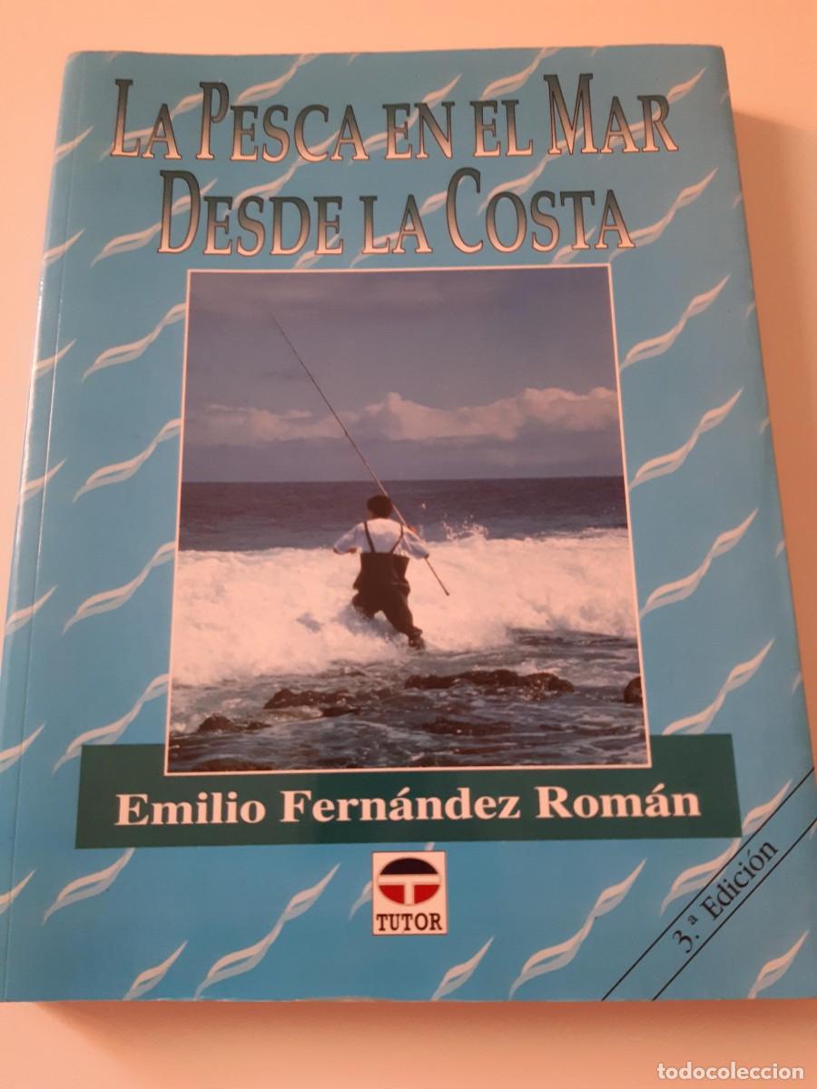 Coleccionismo deportivo: La pesca en el mar desde la costa - EMILIO FERN&Aacute;NDEZ ROM&Aacute;N