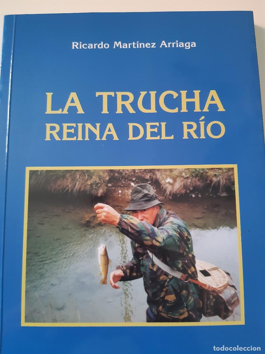 Coleccionismo deportivo: La trucha : Reina del r&iacute;o . Ricardo Mart&iacute;nez Arriaga. Pesca.