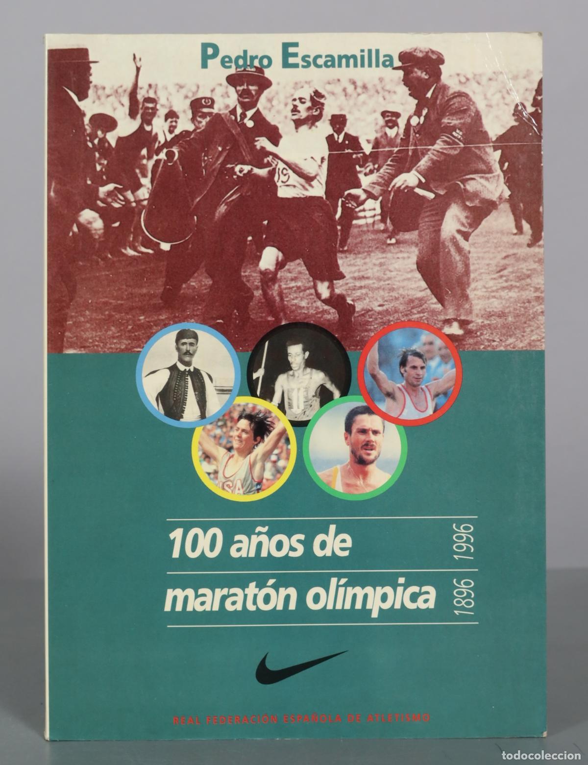 Colecionismo desportivo: 100 a&ntilde;os de marat&oacute;n ol&iacute;mpica - Pedro Escamilla - Real Federaci&oacute;n Espa&ntilde;ola de Atletismo