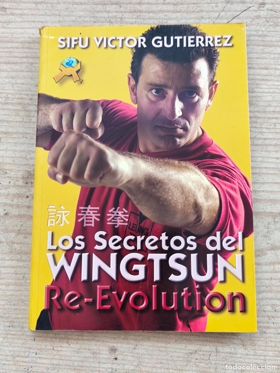 Coleccionismo deportivo: Los Secretos del Wingtsun - Re-Evolution - Sifu V&iacute;ctor Guti&eacute;rrez - 2006 - Budo International