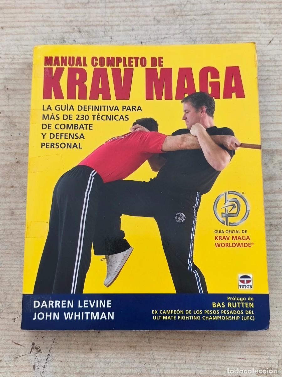 Coleccionismo deportivo: Manual completo de Krav Maga - Darren Levine y John Whitman - 2008 - Ediciones Tutor