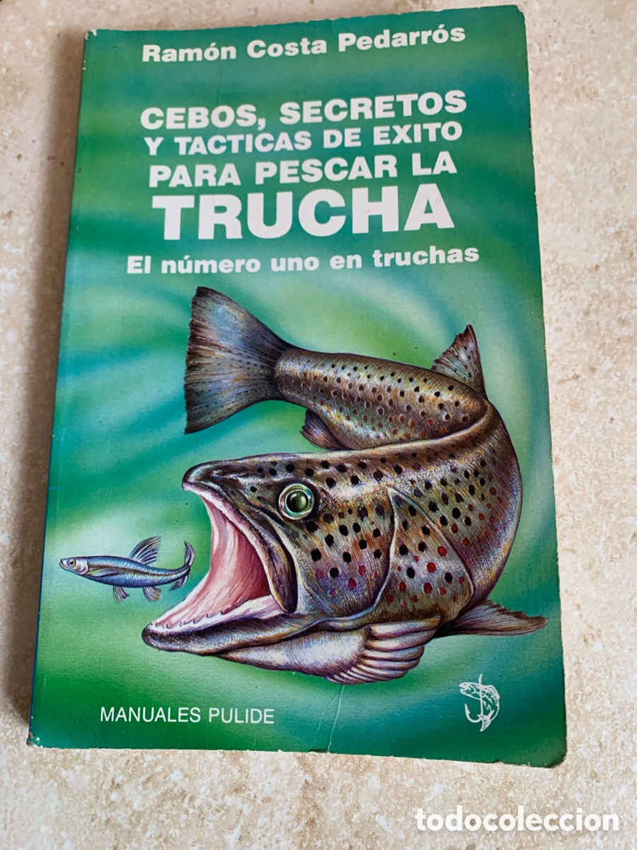 Coleccionismo deportivo: CEBOS, SECRETOS Y T&Aacute;CTICAS DE &Eacute;XITO PARA PESCAR LA TRUCHA - MANUALES PULIDE - 1989.