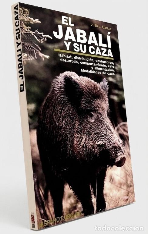 Coleccionismo deportivo: M4012 - EL JABALI Y SU CAZA. BATIDA O MONTERIA. A RECECHO. A AGUARDO. DE RONDA. VAQUEO. ARMAS. ETC.