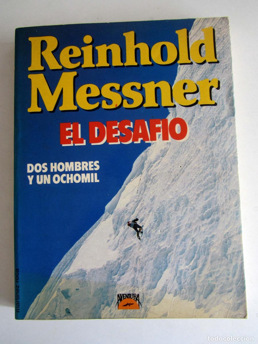 Coleccionismo deportivo: El desafio. Dos hombres y un ochomil. Reinhold Messner. Editorial RM 1979