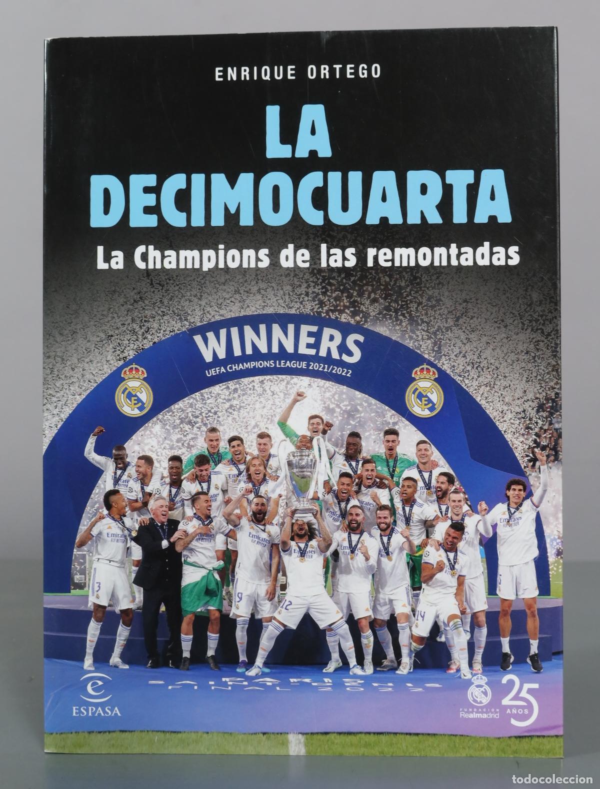 Coleccionismo deportivo: La Decimocuarta - La Champions de las remontadas - Enrique Ortega - Espasa