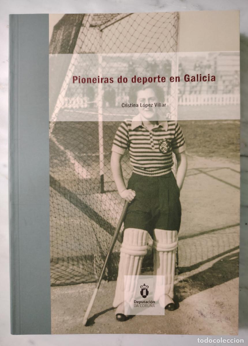 Coleccionismo deportivo: Pioneiras do deporte en Galicia (Cristina L&oacute;pez Villar)