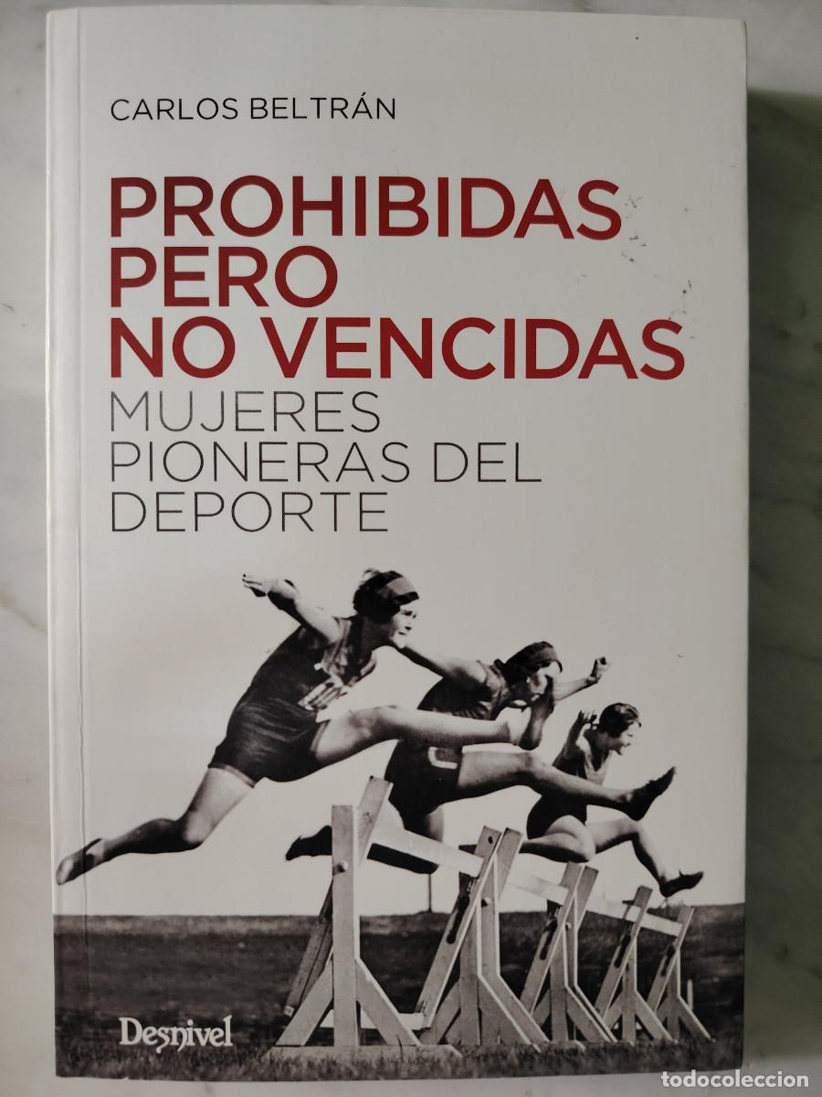 Coleccionismo deportivo: Prohibidas pero no vencidas. Mujeres pioneras del deporte (Carlos Beltr&aacute;n)