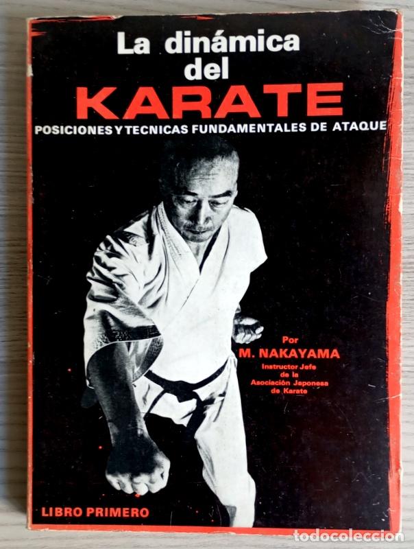 Coleccionismo deportivo: LA DINAMICA DEL KARATE - POSICIONES Y TECNICAS FUNDAMENTALES DE ATAQUE - M. NAKAYAMA