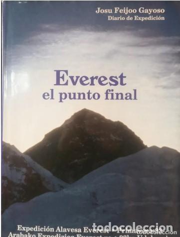 Coleccionismo deportivo: EVEREST EL PUNTO FINAL Expedici&oacute;n Alavesa al Everest Primavera 93 - JOSU FEIJOO GAYOSO