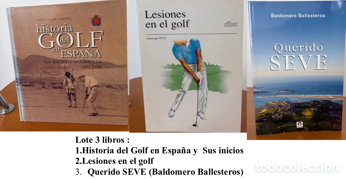 Sammelleidenschaft Sport: Lote 3 libros Golf:1.Historia del Golf en Espa&ntilde;a y Sus inicios 2.Lesiones en el golf3.Querido SEVE