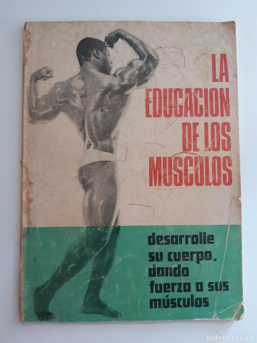 Coleccionismo deportivo: LA EDUCACION DE LOS MUSCULOS DESARROLLE SU CUERPO ALAS 1978 PESAS CULTURISMO