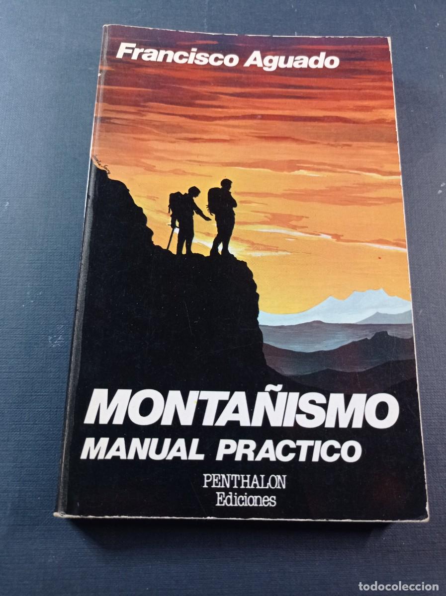 Coleccionismo deportivo: MONTA&Ntilde;ISMO, MANUAL PR&Aacute;CTICO. FRANCISCO AGUADO. ILUSTRA L&Oacute;PEZ SAURA. PENTHALON, 1981 +++
