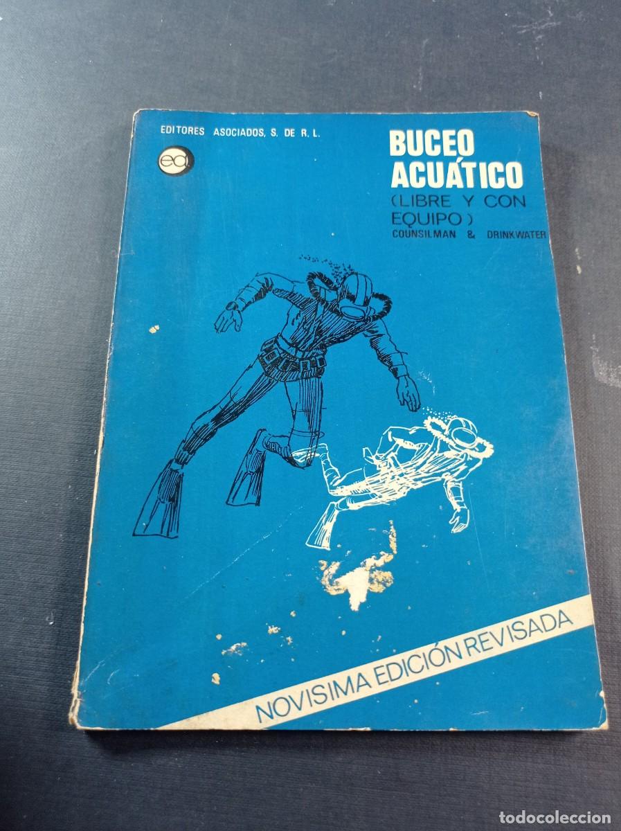 Coleccionismo deportivo: BUCEO ACU&Aacute;TICO, LIBRE Y CON EQUIPO. COUNSILMAN y DRINKWATER. OCTAVIO COLMENARES, M&Eacute;XICO 1972 ++++