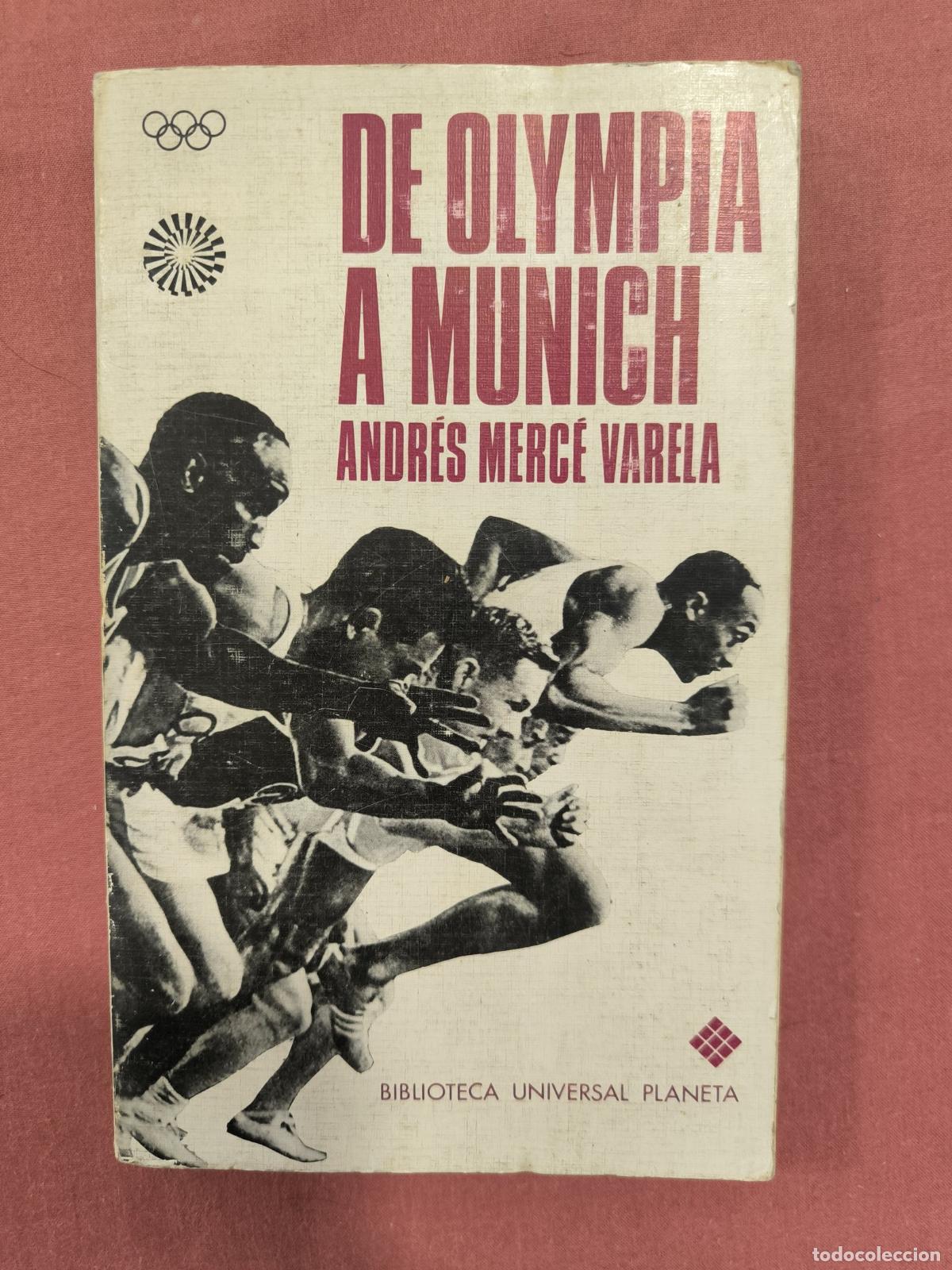 Coleccionismo deportivo: Libro De Olympia a Munich &ndash; Andr&eacute;s Merc&eacute; Varela Juegos Ol&iacute;mpicos Deportes