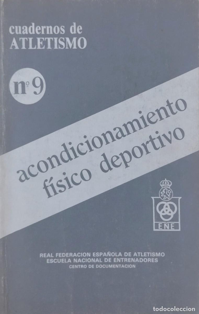 Coleccionismo deportivo: CUADERNO DE ATLETISMO N&ordm; 9 ACONDICIONAMIENTO FISICO. ESCUELA NACIONAL DE ENTRENADORES. EXCE. ESTADO