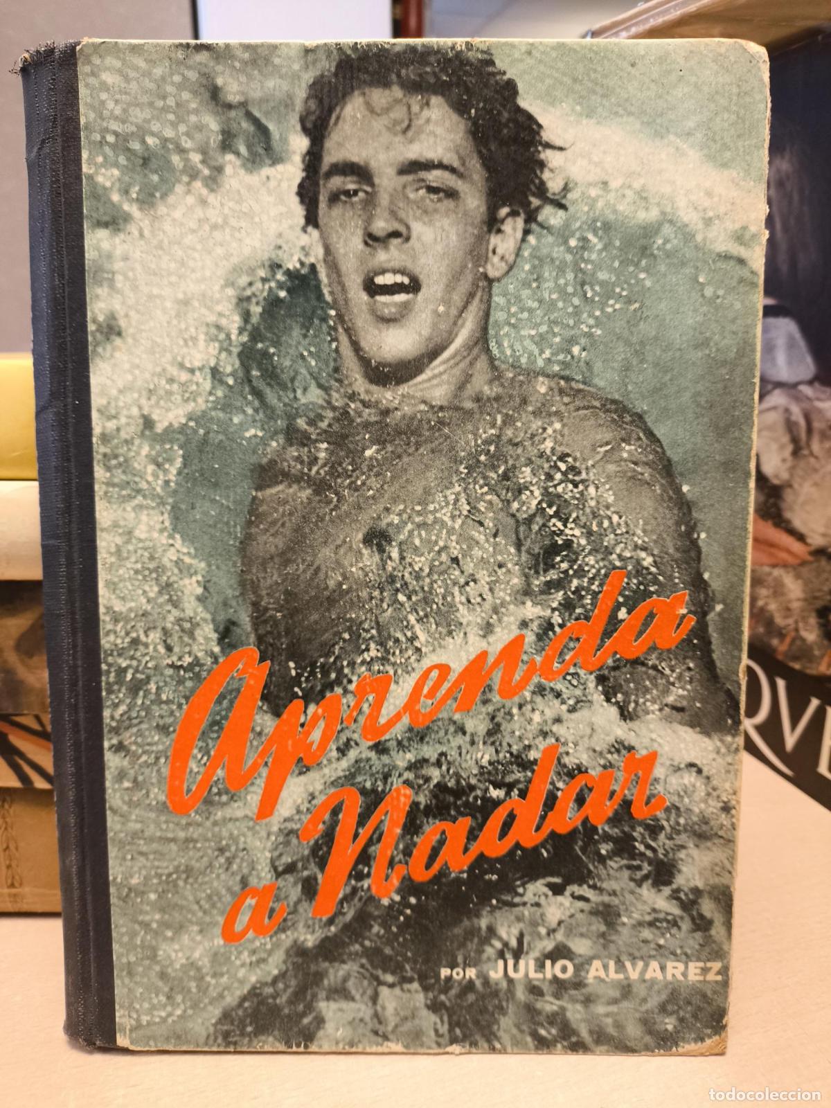 Sports collectibles: APRENDA A NADAR - JULIO ALVAREZ - ED. ATLANTIDA 1946 - JULIO ALVAREZ