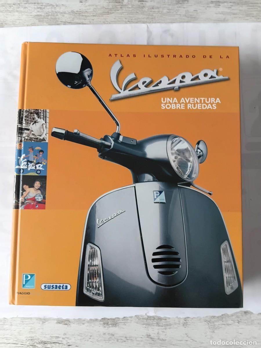 Coleccionismo deportivo: Libro de motos . ATLAS ILUSTRADO DE LA VESPA .